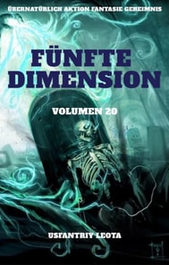Fünfte Dimension:Übernatürlich Aktion Fantasie Geheimnis (Volumen 20)