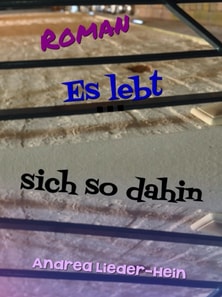 Es lebt sich so dahin