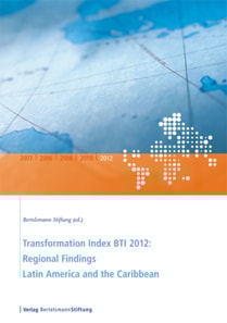 Transformation Index BTI 2012: Regional Findings Latin America and the Caribbean