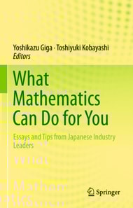 What Mathematics Can Do for You