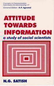Attitude towards Information: A Study of Social Scientists