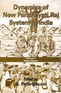 Dynamics of New Panchayati Raj System in India: Select States