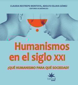 Humanismos  en el siglo XXI ¿Qué humanismo  para qué sociedad? 