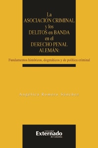 La asociación criminal y los delitos en banda en el derecho penal alemán