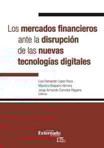 Los mercados financieros ante la disrupción de las nuevas tecnologías digitales