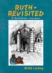 Ruth-Revisited : A Survivors Journey