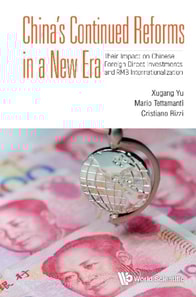 China's Continued Reforms In A New Era: Their Impact On Chinese Foreign Direct Investments And Rmb Internationalization