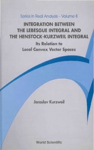 Integration Between The Lebesgue Integral And The Henstock-kurzweil Integral: Its Relation To Local Convex Vector Spaces
