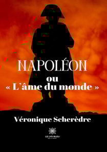 Napoleon ou   L'ame du monde  