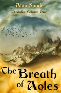 Ardalia: The Breath of Aoles (Book One)