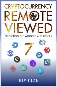 Cryptocurrency Remote Viewed Book Seven: Your Guide to Identifying Tomorrow's Top Cryptocurrencies Today