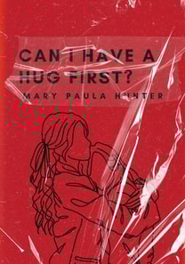 Can I Have a Hug First?