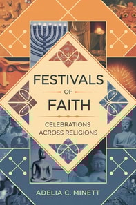 Festivals of Faith: Celebrations Across Religions