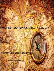 World Our Unnatural Fallen State