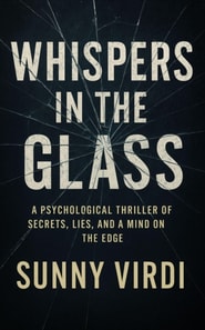 Whispers in the Glass:A Psychological Thriller of Memory, Secrets, and a Mind Unraveling