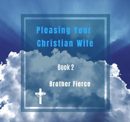 Pleasing Your Christian Wife. Book 2