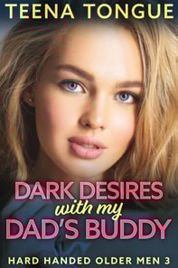 Dark Desires With My Dad's Buddy