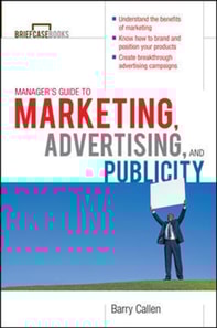 Managers Guide to Marketing, Advertising, and Publicity
