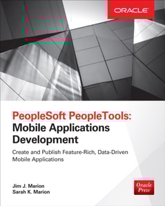 PeopleSoft PeopleTools: Mobile Applications Development (Oracle Press)