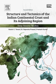 Structure and Tectonics of the Indian Continental Crust and Its Adjoining Region