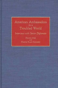 American Ambassadors in a Troubled World