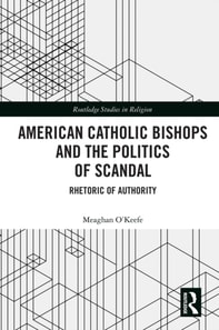 American Catholic Bishops and the Politics of Scandal