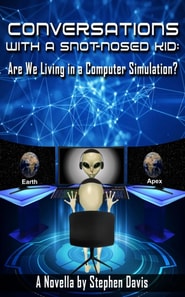 Conversations with a Snot-Nosed Kid: Are We Living in a Computer Simulation?