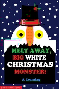 Melt Away, Big White Christmas Monster!