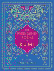 Friendship Poems of Rumi