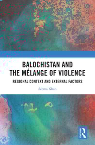 Balochistan and the Melange of Violence