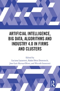 Artificial Intelligence, Big Data, Algorithms and Industry 4.0 in Firms and Clusters