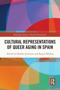 Cultural Representations of Queer Aging in Spain