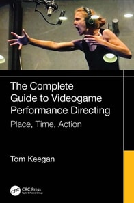 Complete Guide to Videogame Performance Directing