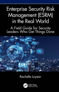 Enterprise Security Risk Management (ESRM) in the Real World