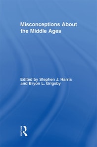 Misconceptions About the Middle Ages