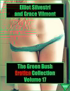 Green Bush Erotica Collection Volume 17