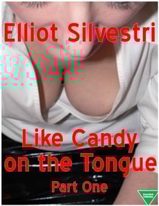 Like Candy on the Tongue (Part One)