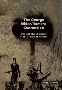 George Miller/Romero Connection, Was Mad Max a Survivor of the Zombie Holocaust?