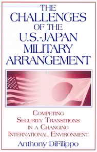 Challenges of the US-Japan Military Arrangement: Competing Security Transitions in a Changing International Environment