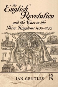 English Revolution and the Wars in the Three Kingdoms, 1638-1652