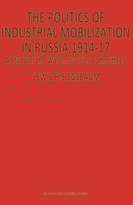 Politics of Industrial Mobilization in Russia, 1914-17