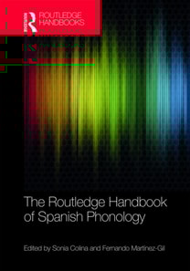 Routledge Handbook of Spanish Phonology