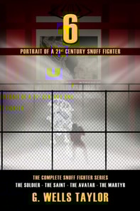 6: Portrait of a 21st Century Snuff Fighter