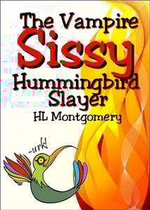 Sissy the Vampire Hummingbird Slayer