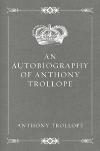 Autobiography of Anthony Trollope