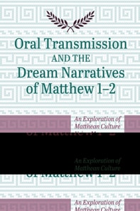 Oral Transmission and the Dream Narratives of Matthew 1-2