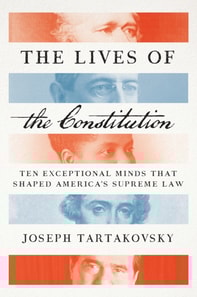 Lives of the Constitution