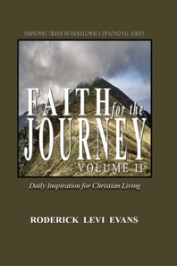 Faith for the Journey (Volume II): Daily Inspiration for Christian Living