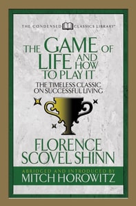Game of Life And How to Play it (Condensed Classics)