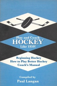 Play and Coach Hockey Like 1959!